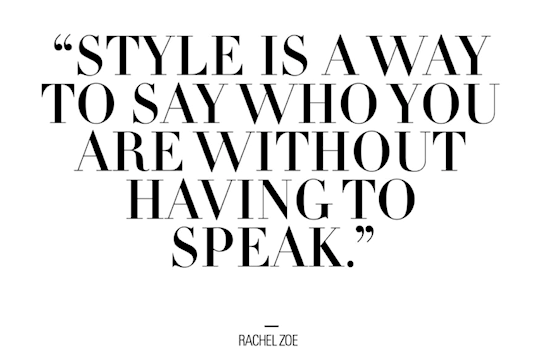 Rachel Zoe Quote 5 Ways to Personalize Your Style